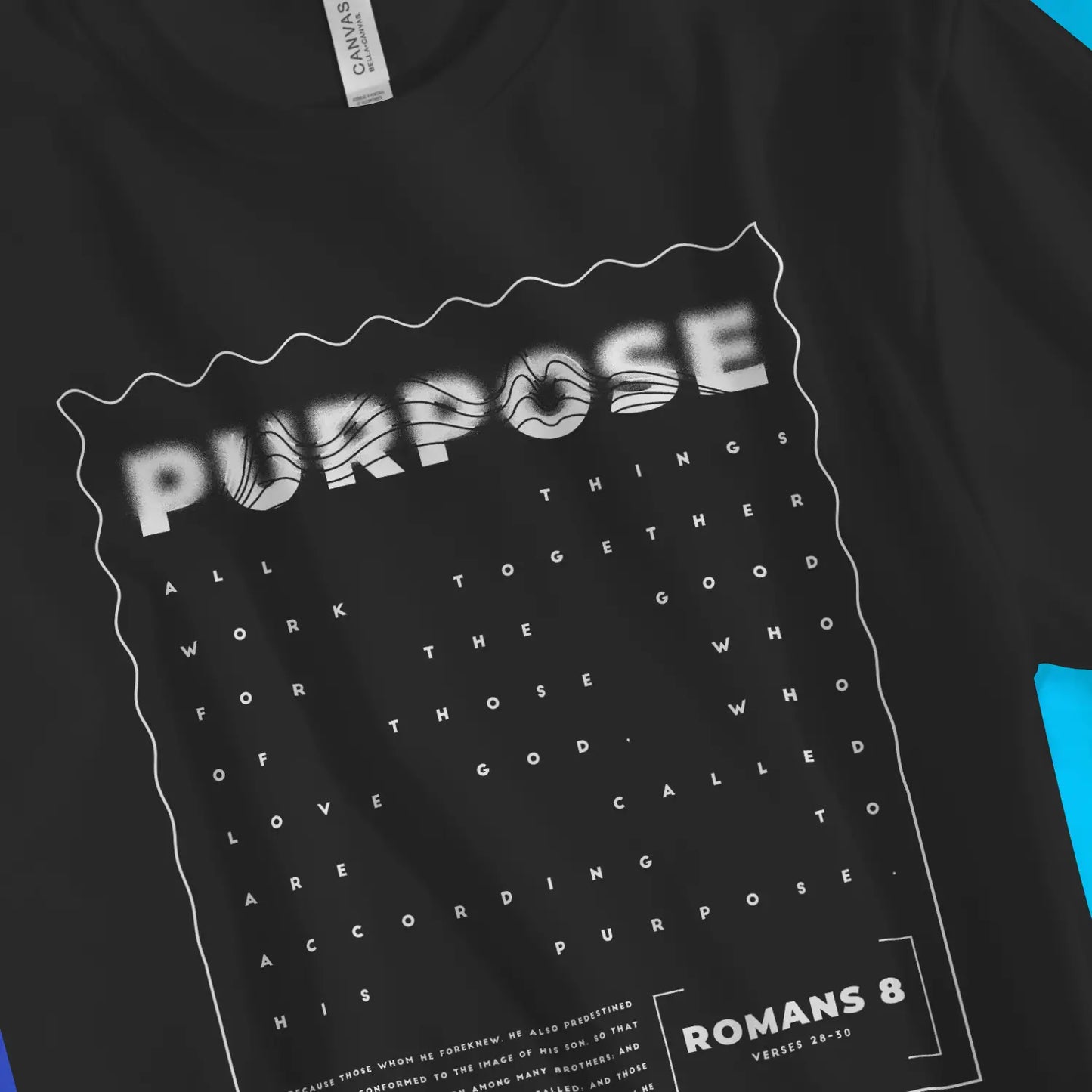 PURPOSE (Romans 8) | Premium Unisex Christian T-shirt designed by 3rd Day Christian Clothing.