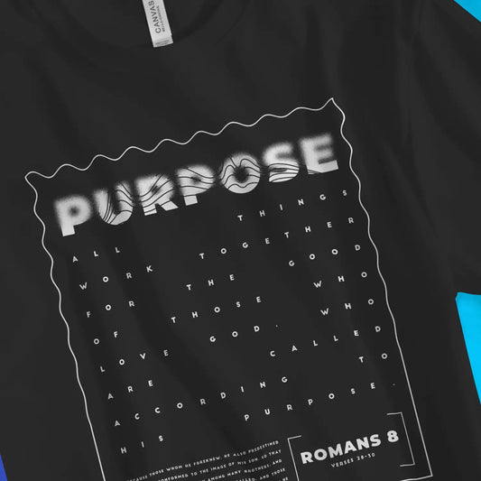 PURPOSE (Romans 8) | Premium Unisex Christian T-Shirt designed by 3rd Day Christian Clothing.