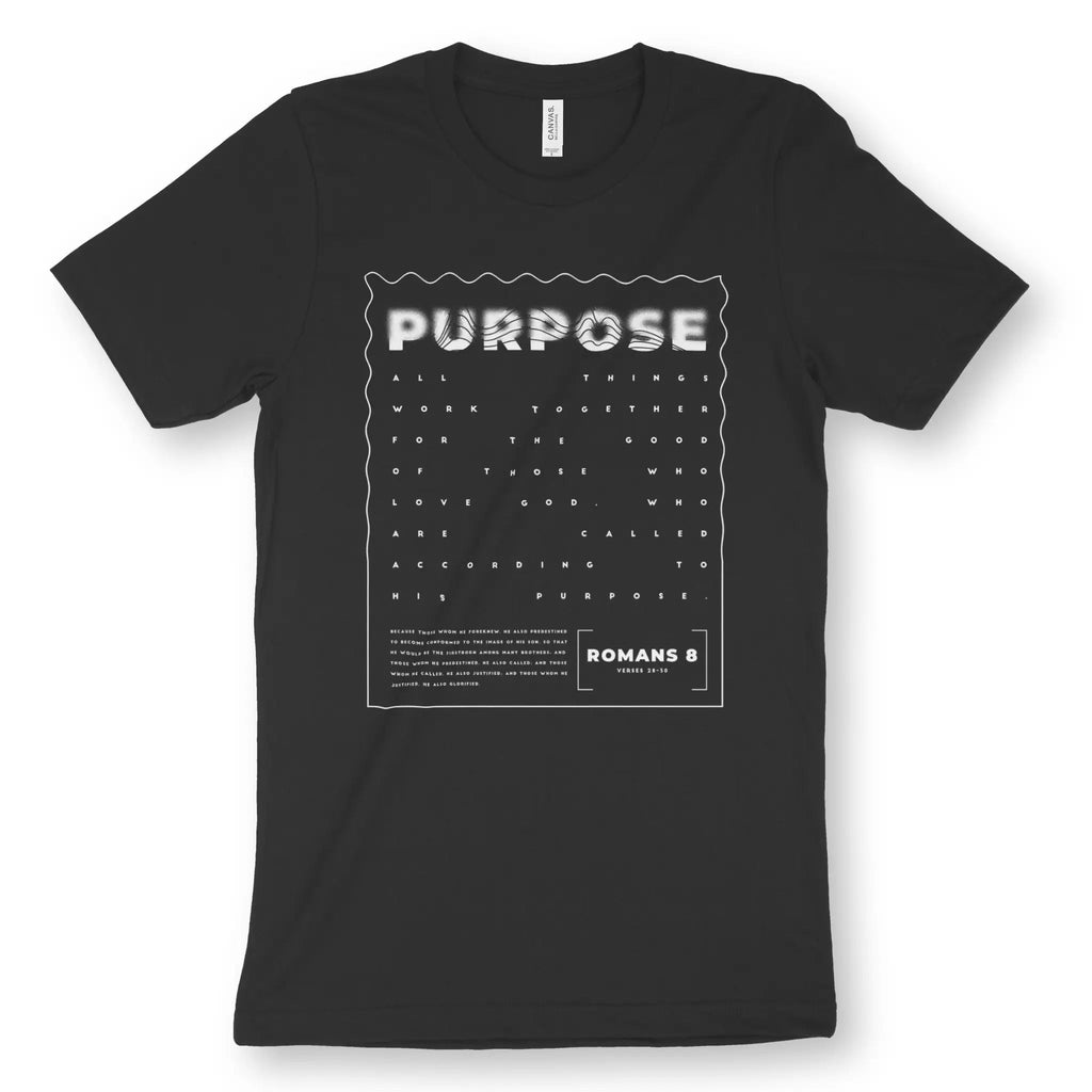 PURPOSE (Romans 8) – Unisex Christian T-Shirt designed by 3rd Day Christian Clothing.