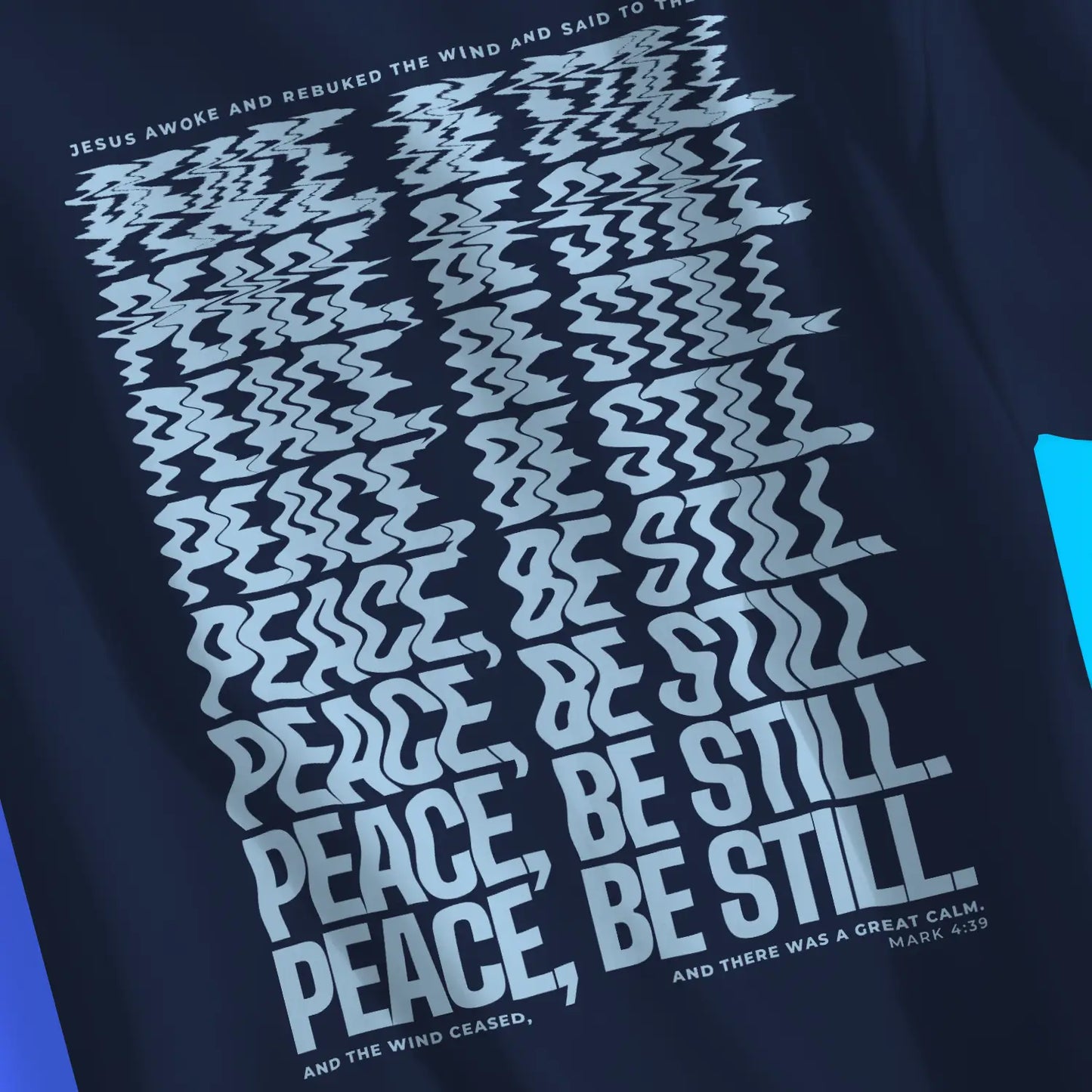 Peace Be Still (Warped) - Navy | Premium Unisex Christian T-Shirt, laid flat, designed by 3rd Day Christian Clothing UK