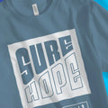 Sure Hope (2nd Edition) – Unisex Christian T-Shirt designed by 3rd Day Christian Clothing.