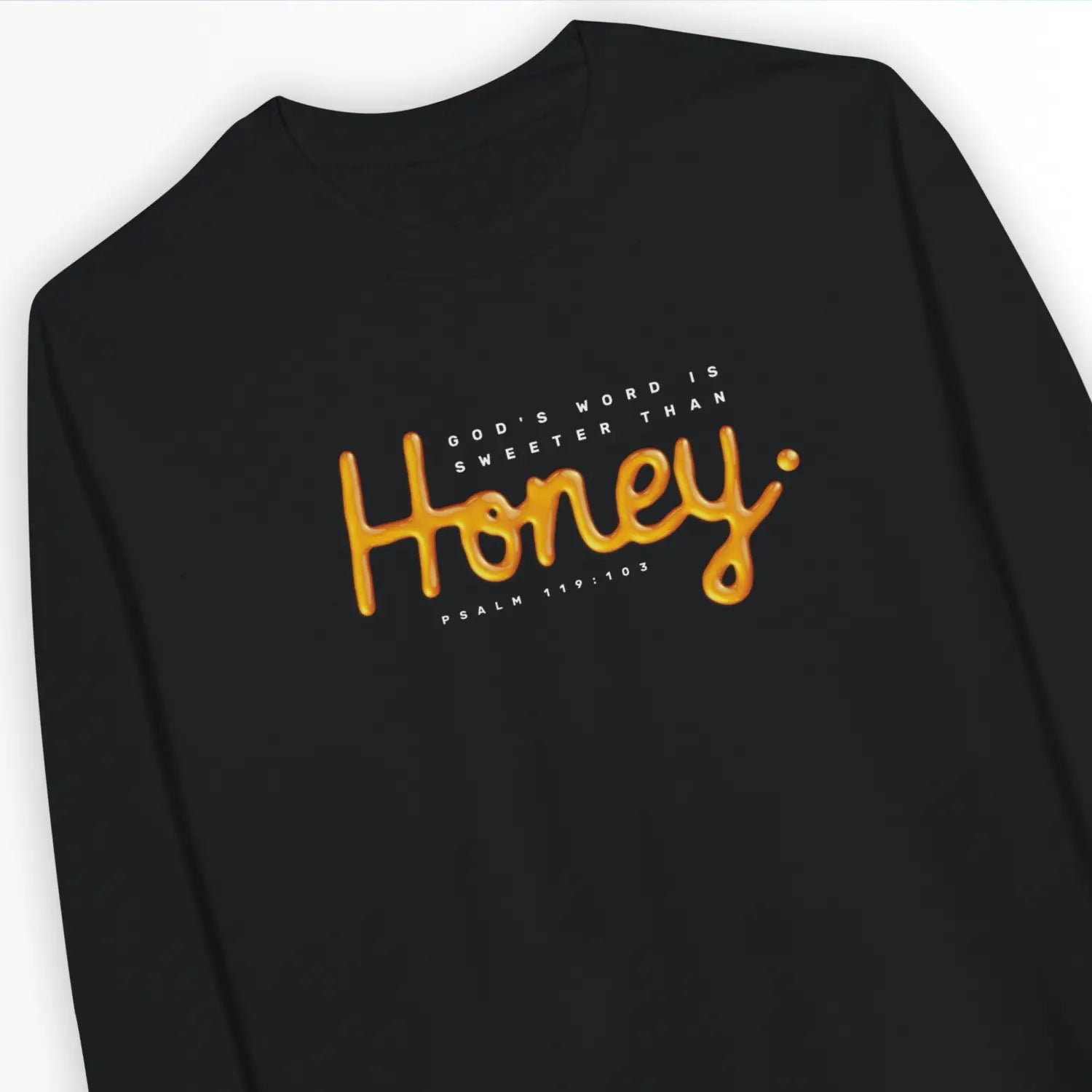 Sweeter Than Honey (Psalm 119:103) – Unisex Christian Sweatshirt designed by 3rd Day Christian Clothing.