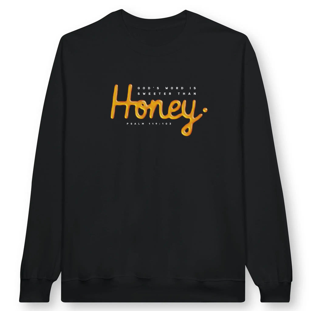 Sweeter Than Honey (Psalm 119:103) – Unisex Christian Sweatshirt designed by 3rd Day Christian Clothing.
