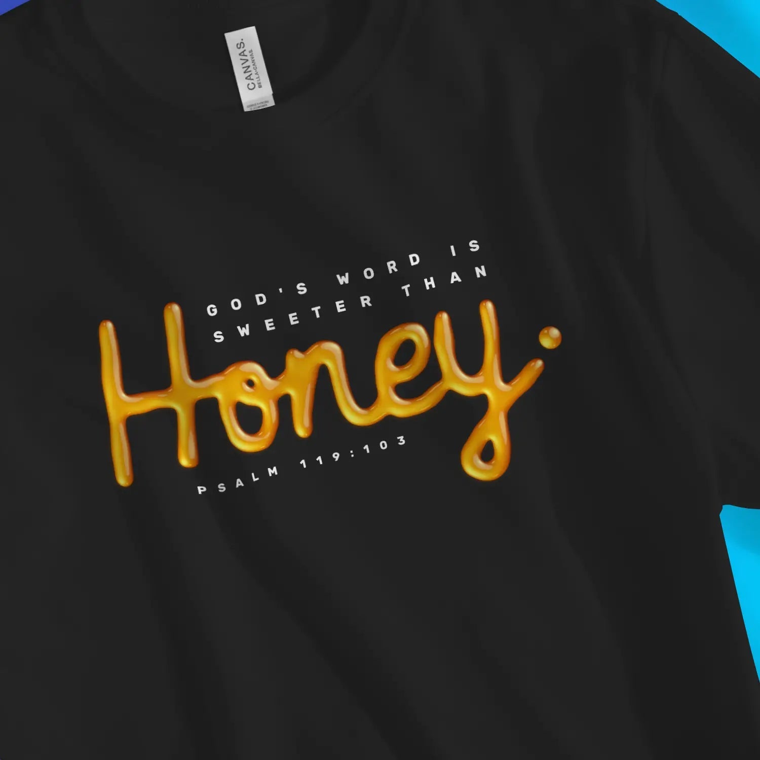Sweeter Than Honey (Psalm 119:103) – Unisex Christian T-Shirt designed by 3rd Day Christian Clothing.