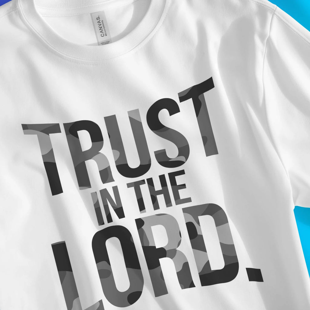 TRUST IN THE LORD. – Unisex Christian T-Shirt designed by 3rd Day Christian Clothing.