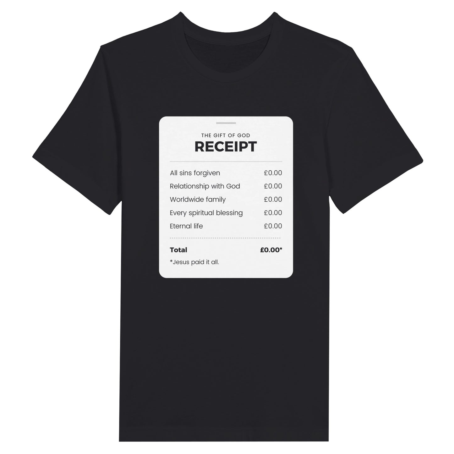 An image of The Gift of God Receipt | Premium Unisex Christian T-shirt available at 3rd Day Christian Clothing UK