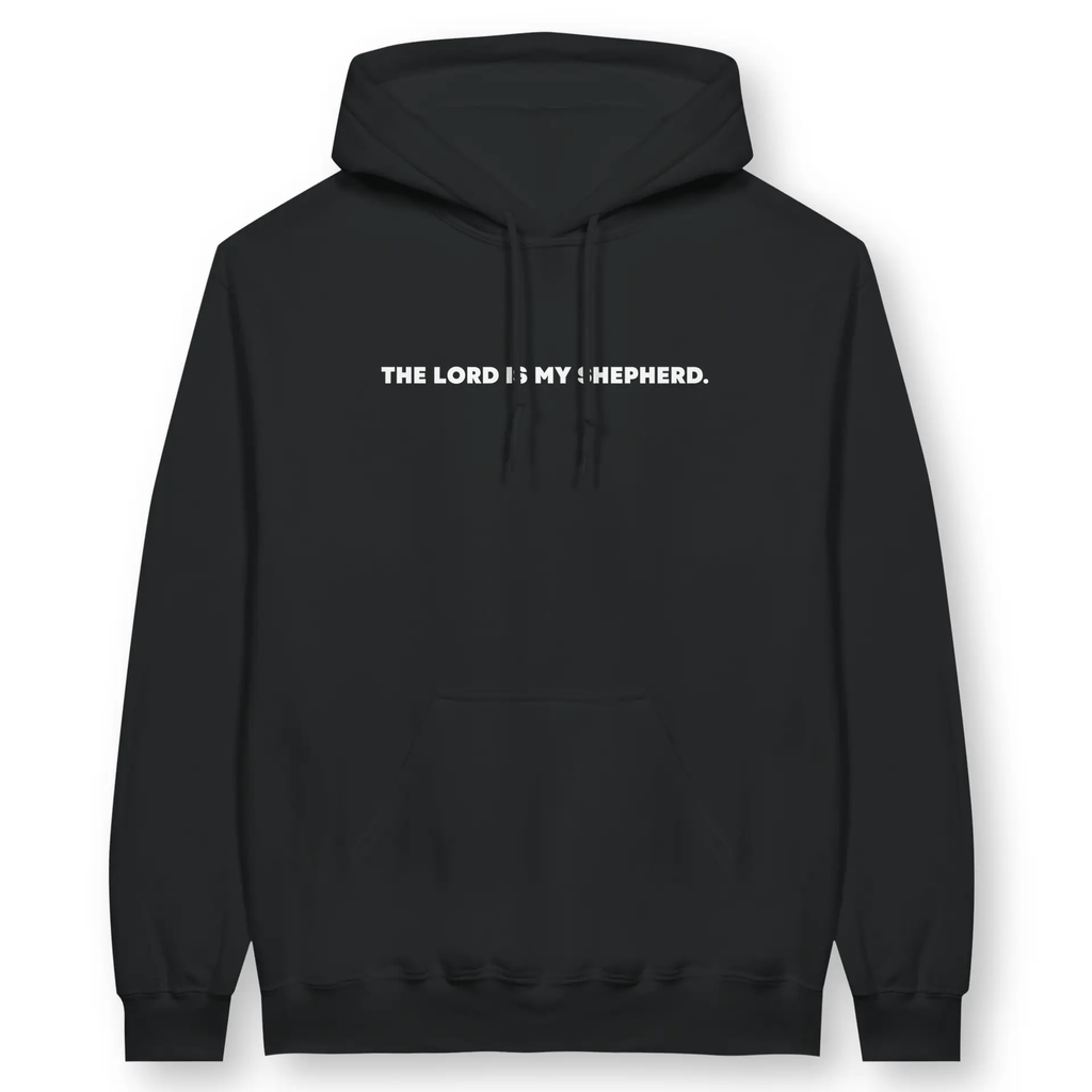 I SHALL NOT WANT (Double-Sided) – Unisex Christian Hoodie designed by 3rd Day Christian Clothing.