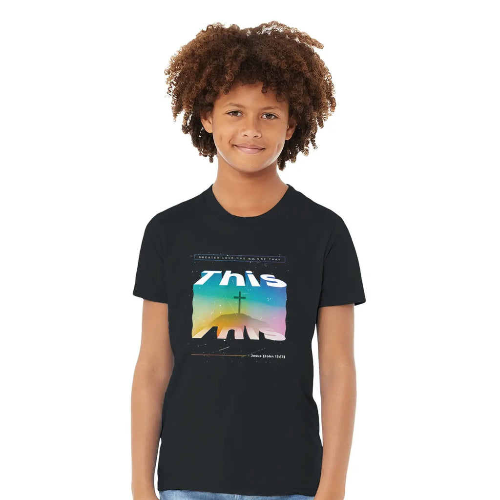 This (John 15:13) – Kids' Christian T-Shirt designed by 3rd Day Christian Clothing.
