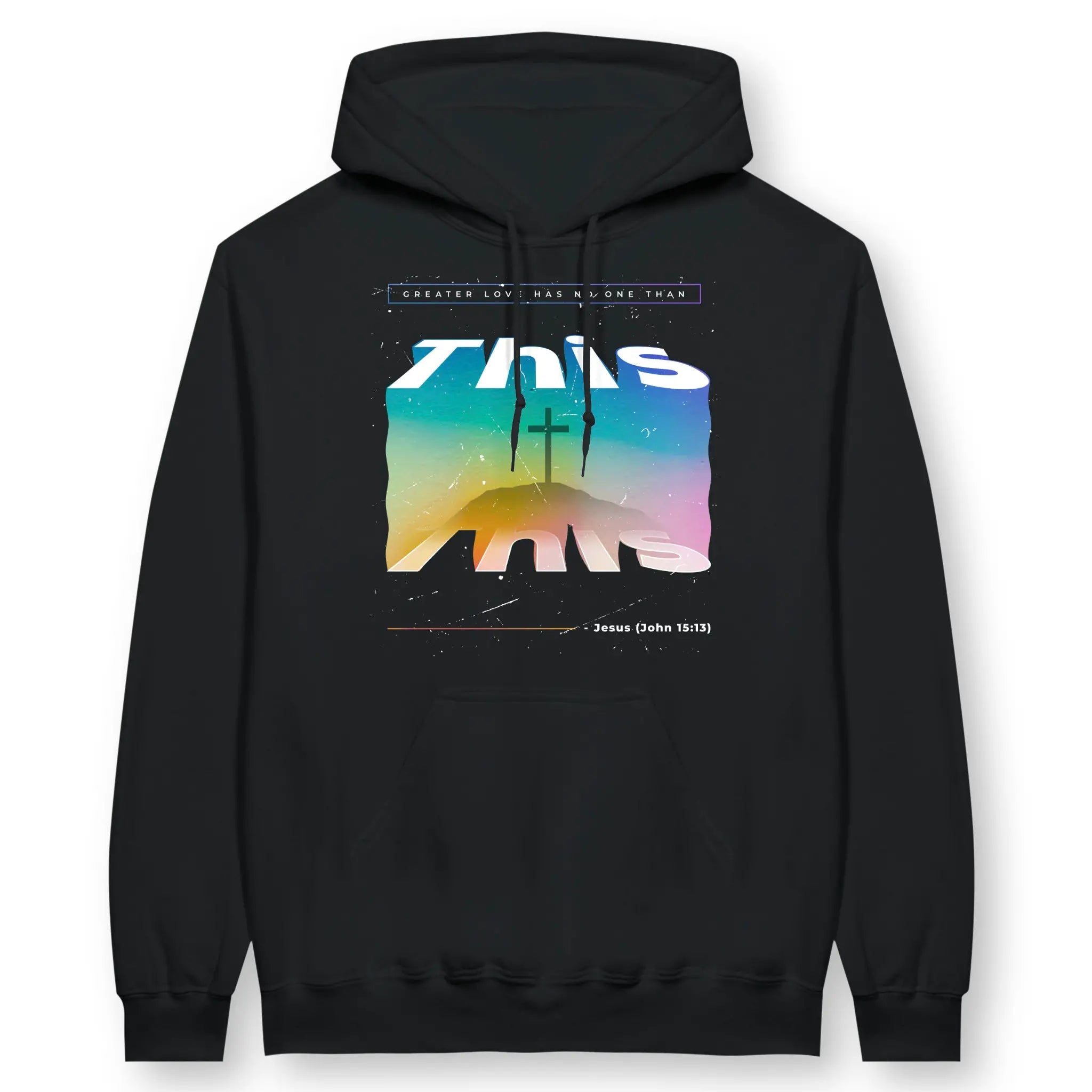 This (John 15:13) – Unisex Christian Hoodie designed by 3rd Day Christian Clothing.