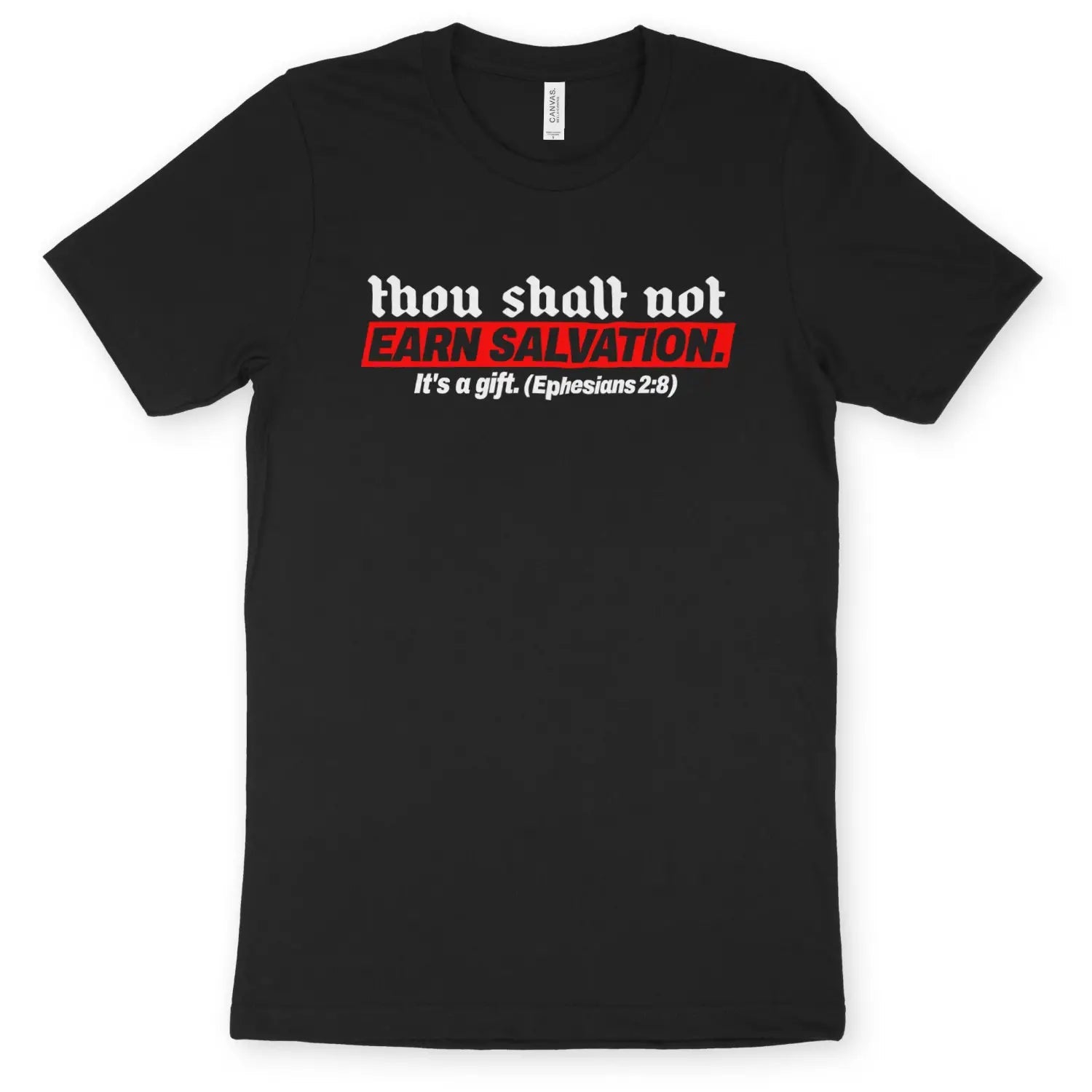 Thou Shalt Not Earn Salvation | Premium Unisex Christian T-Shirt designed by 3rd Day Christian Clothing.