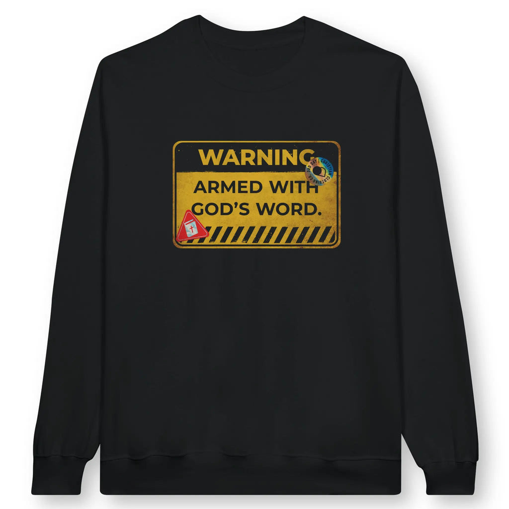 WARNING: Armed With God's Word – Unisex Christian Sweatshirt designed by 3rd Day Christian Clothing.