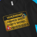 WARNING: Armed With God's Word – Unisex Christian T-Shirt designed by 3rd Day Christian Clothing.
