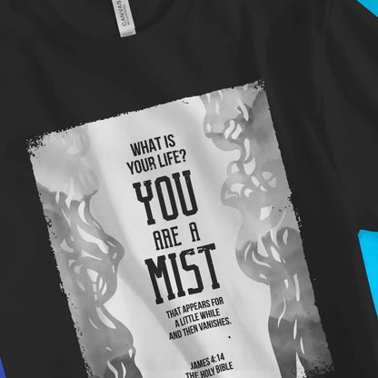 You Are A Mist (James 4:14) | Premium Unisex Christian T-Shirt, laid flat, designed by 3rd Day Christian Clothing UK