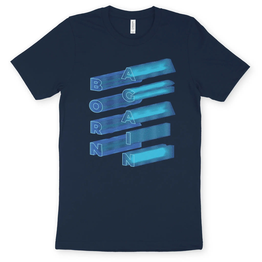 Born Again (3D) – Unisex Christian T-Shirt