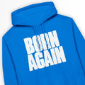 BORN AGAIN (Royal) – Unisex Christian Hoodie designed by 3rd Day Christian Clothing.
