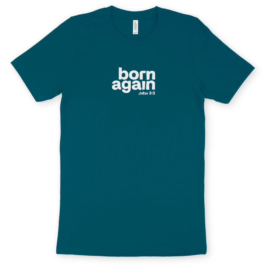 born again (John 3:3) – Unisex Christian T-Shirt designed by 3rd Day Christian Clothing.