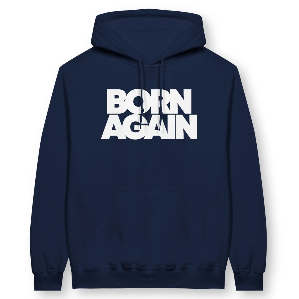 BORN AGAIN (Bold) – Unisex Christian Hoodie designed by 3rd Day Christian Clothing.