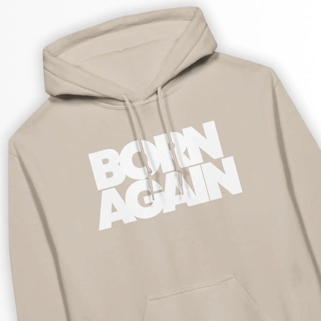BORN AGAIN (Sand) – Unisex Christian Hoodie designed by 3rd Day Christian Clothing.