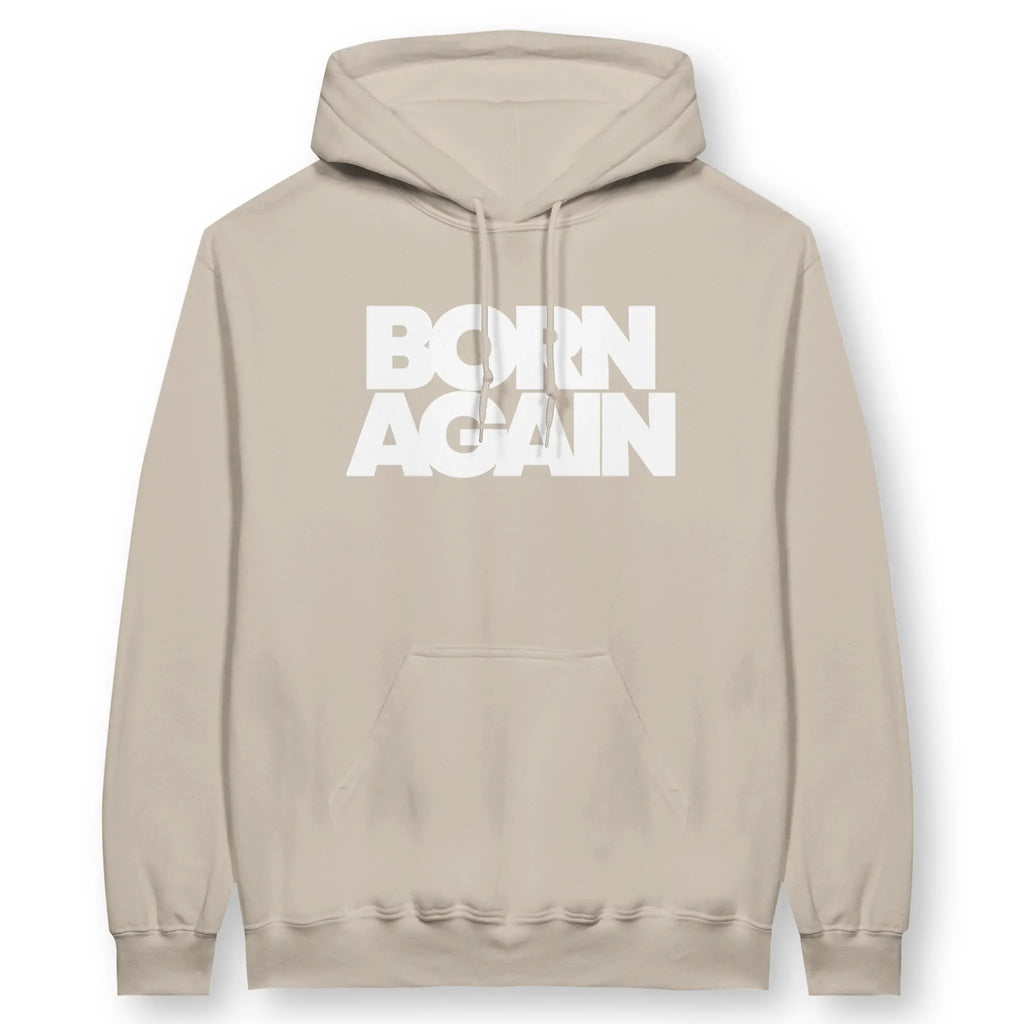 BORN AGAIN (Sand) – Unisex Christian Hoodie designed by 3rd Day Christian Clothing.