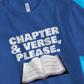 Chapter & Verse, Please. (2nd Edition) – Unisex Christian T-Shirt designed by 3rd Day Christian Clothing.