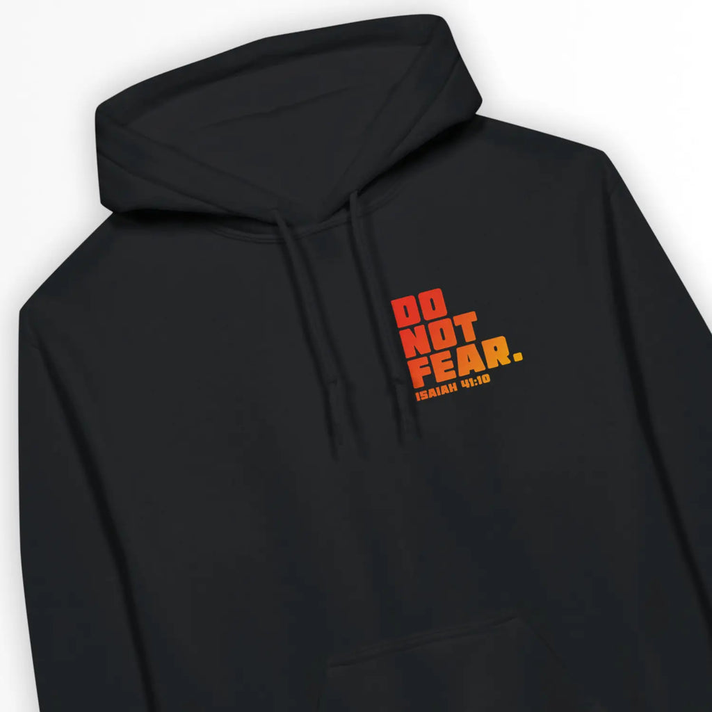Do Not Fear (Isaiah 41:10) – Unisex Christian Hoodie designed by 3rd Day Christian Clothing.