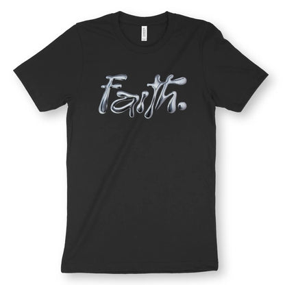 Faith. (Chrome Effect) | Premium Unisex Christian T-Shirt