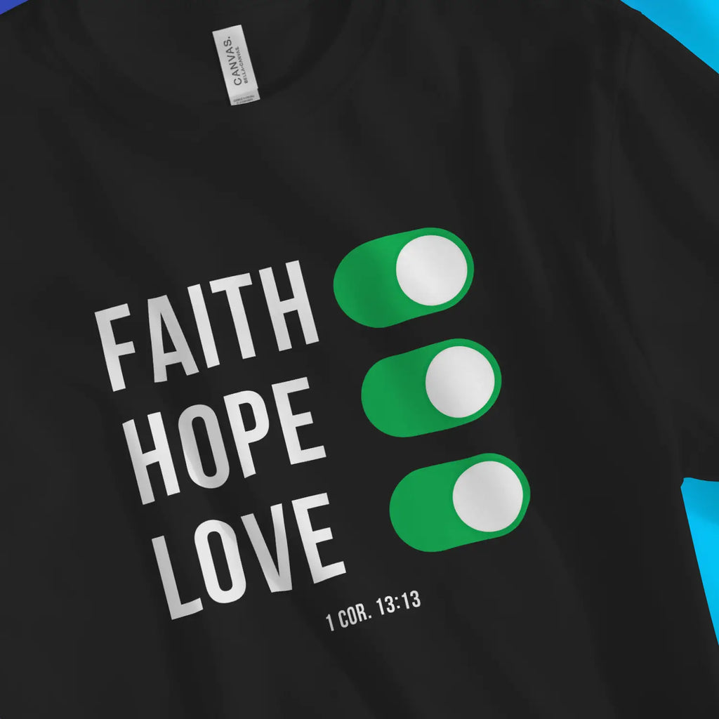 FAITH HOPE LOVE – Unisex Christian T-Shirt designed by 3rd Day Christian Clothing.