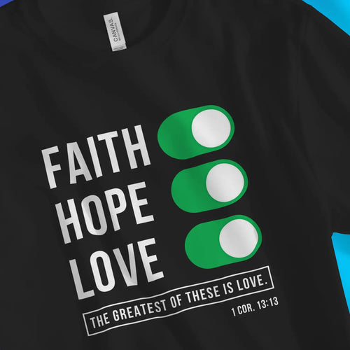 FAITH HOPE LOVE (2nd Edition) – Unisex Christian T-Shirt designed by 3rd Day Christian Clothing.