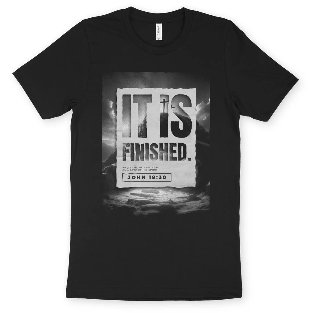 IT IS FINISHED. (Good Friday) 2.0 – Unisex Christian T-Shirt designed by 3rd Day Christian Clothing.