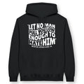 Let No Man (MLK Quote) – Unisex Christian Hoodie designed by 3rd Day Christian Clothing.