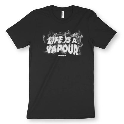 Life Is A Vapour (James 4:14) | Premium Unisex Christian T-Shirt