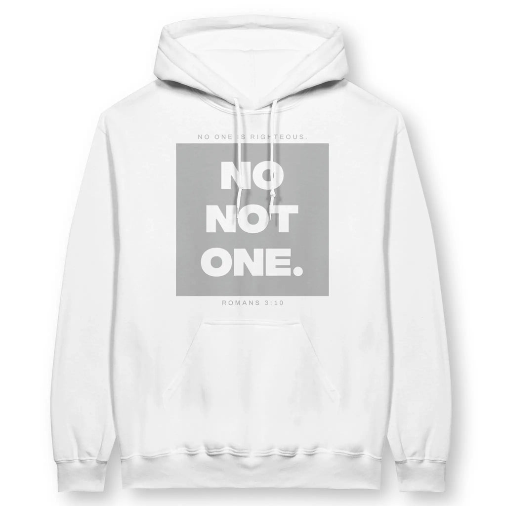 NO ONE IS RIGHTEOUS (Romans 3:10) – Unisex Christian Hoodie designed by 3rd Day Christian Clothing.
