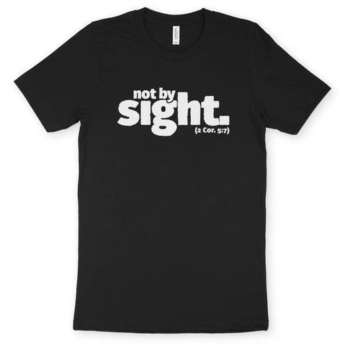 not by sight (2 Cor. 5:7) – Unisex Christian T-Shirt designed by 3rd Day Christian Clothing.