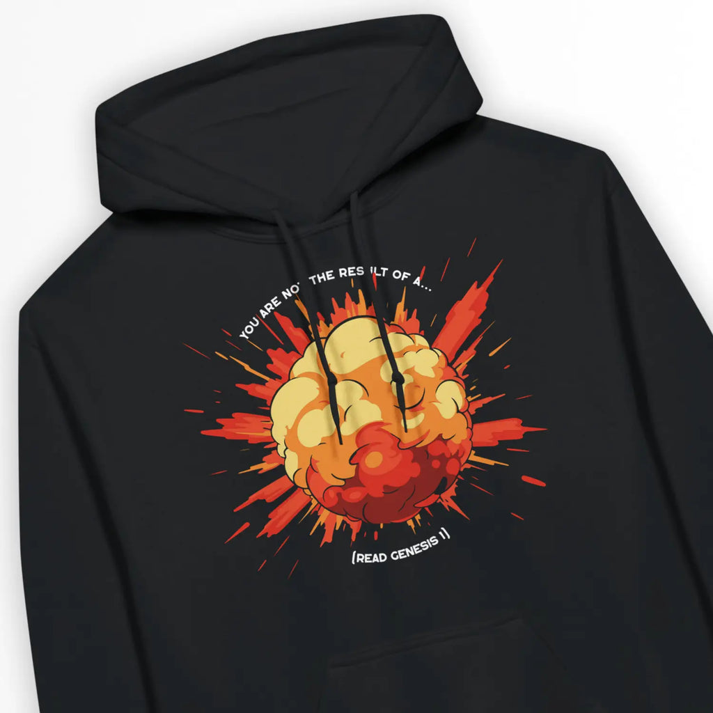 Not The Result Of A (Big Bang) – Unisex Christian Hoodie designed by 3rd Day Christian Clothing.