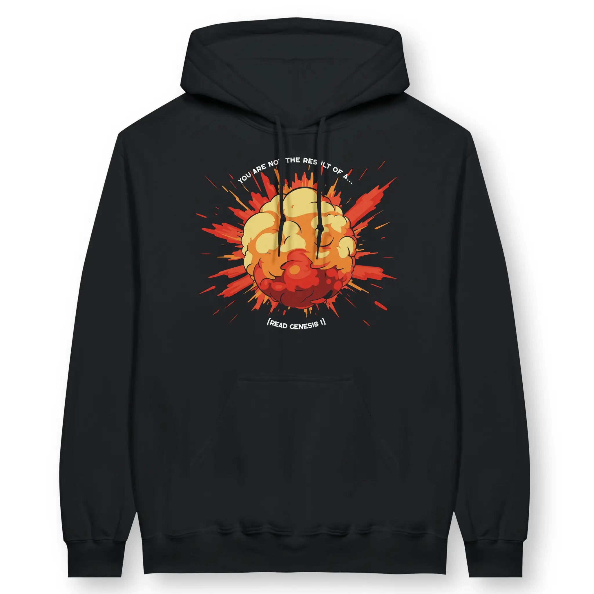 Not The Result Of A (Big Bang) – Unisex Christian Hoodie designed by 3rd Day Christian Clothing.