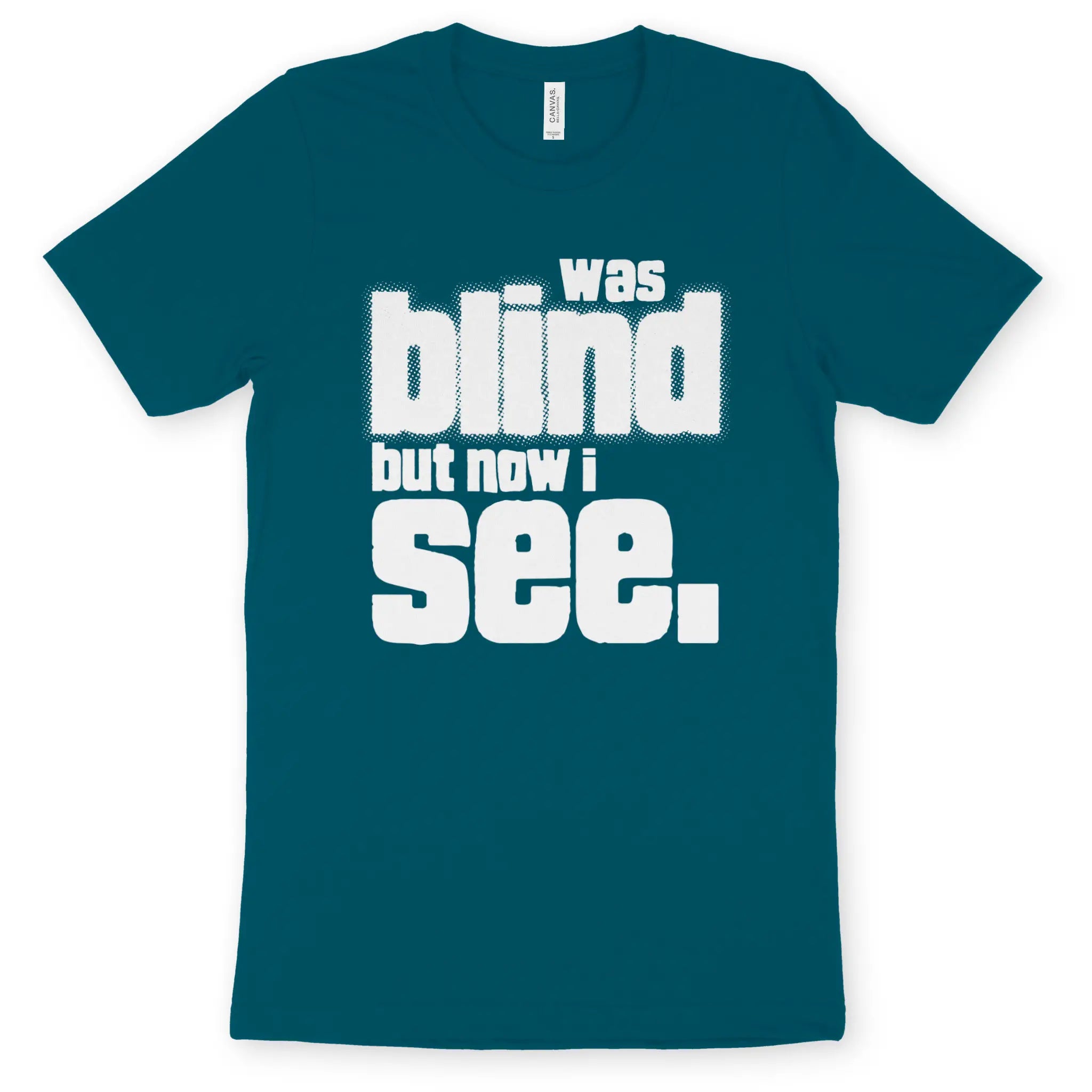 now i see (2nd Edition) – Unisex Christian T-Shirt designed by 3rd Day Christian Clothing.