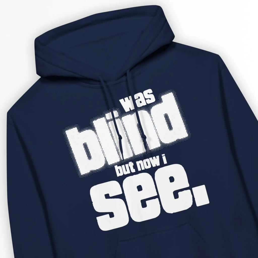 now i see – Unisex Christian Hoodie designed by 3rd Day Christian Clothing.