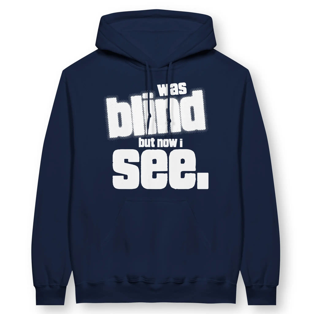now i see – Unisex Christian Hoodie designed by 3rd Day Christian Clothing.