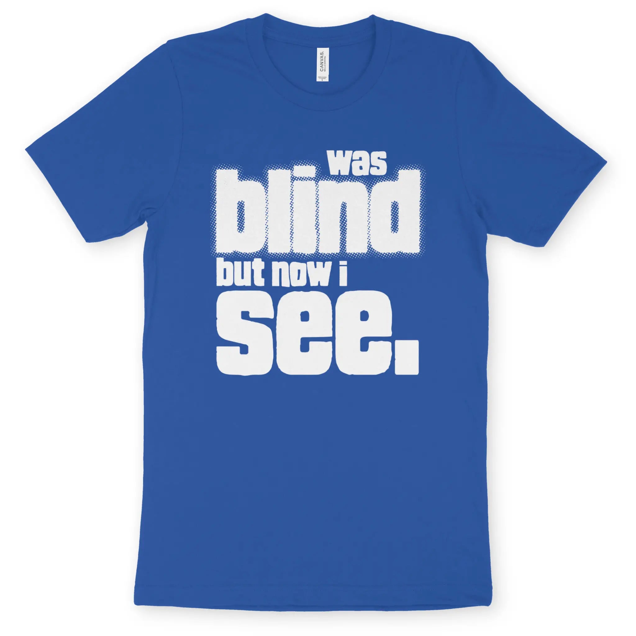 now i see (2nd Edition) – Unisex Christian T-Shirt