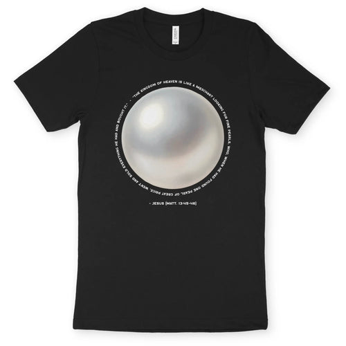 The Pearl of Great Price – Unisex Christian T-Shirt designed by 3rd Day Christian Clothing.