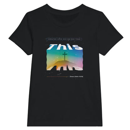 This (John 15:13) | Premium Kids' Christian T-Shirt