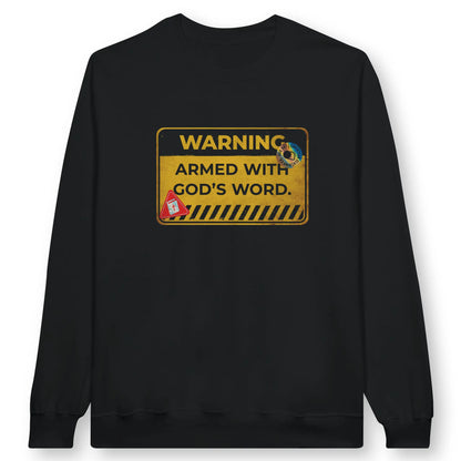 WARNING: Armed With God's Word | Premium Unisex Christian Sweatshirt