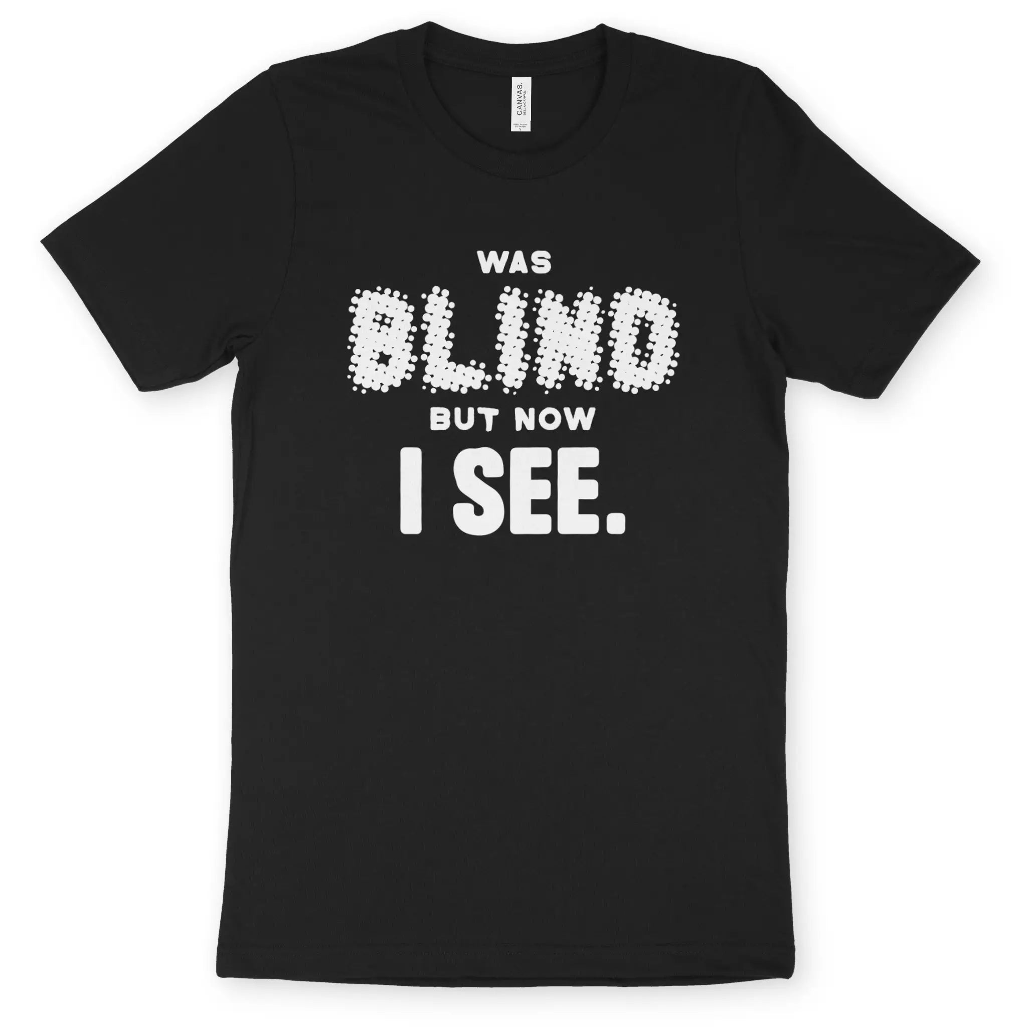 Was Blind But Now I See – Unisex Christian T-Shirt designed by 3rd Day Christian Clothing.