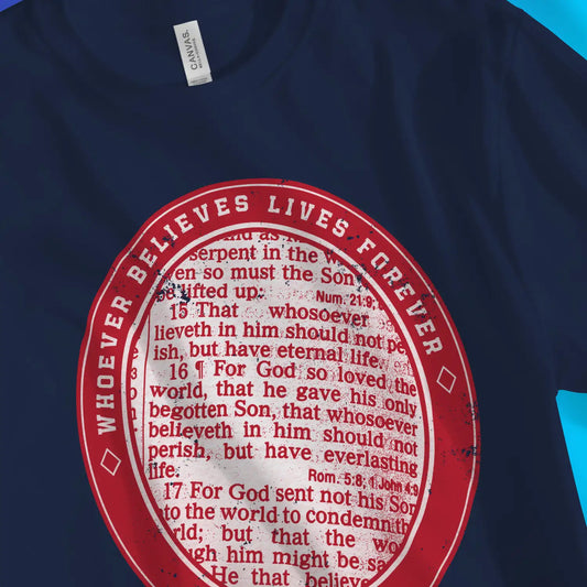 Whoever Believes Lives Forever (John 3:16) | Premium Unisex Christian T-Shirt