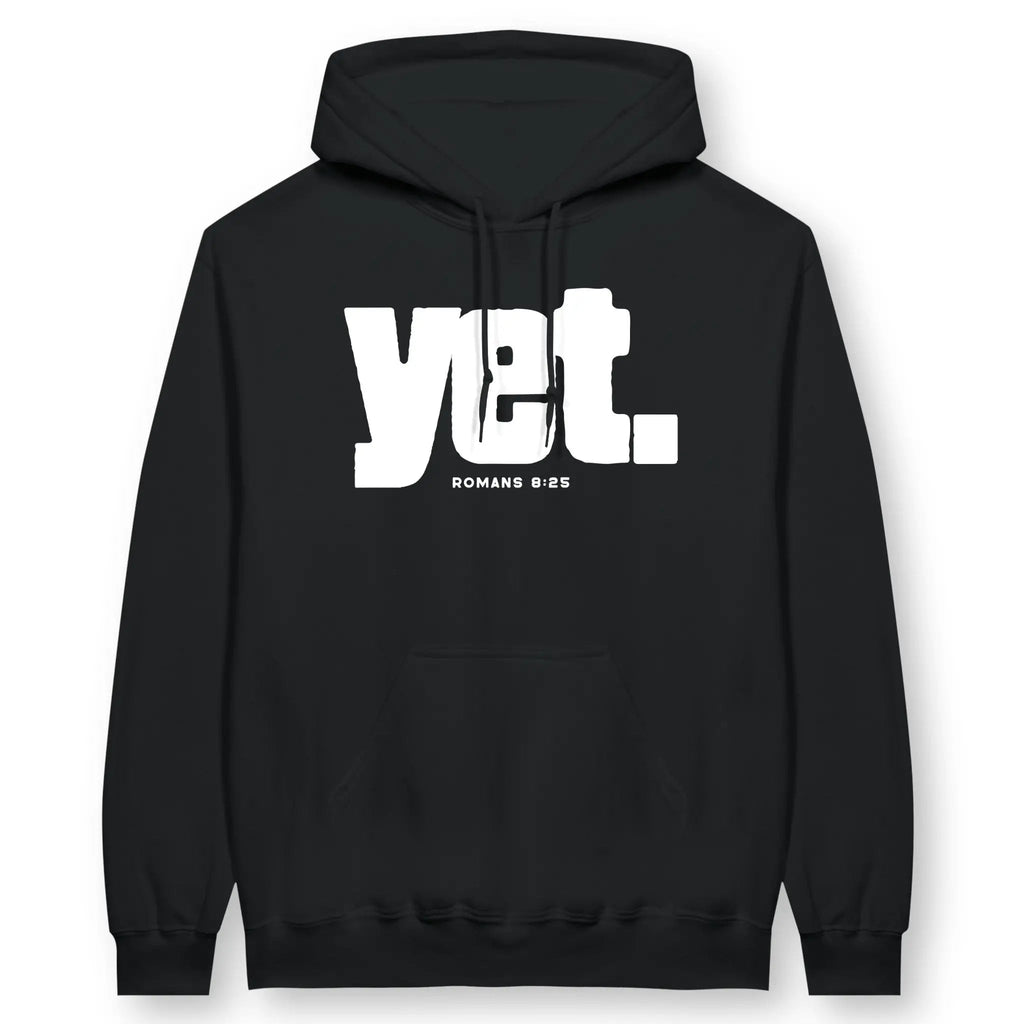 yet. (Romans 8:25) – Unisex Christian Hoodie designed by 3rd Day Christian Clothing.