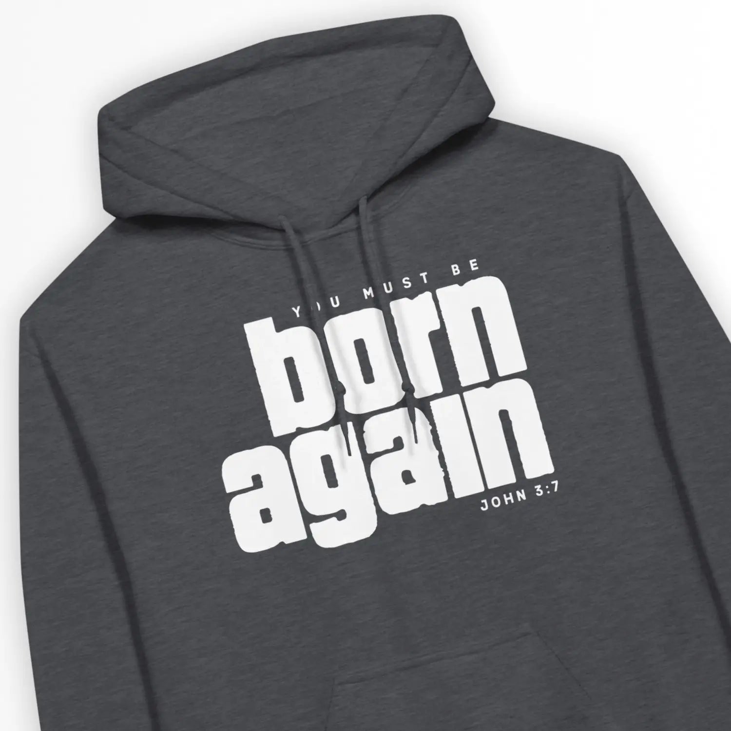 you must be born again – Unisex Christian Hoodie designed by 3rd Day Christian Clothing.