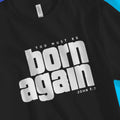 you must be born again – Unisex Christian T-Shirt designed by 3rd Day Christian Clothing.